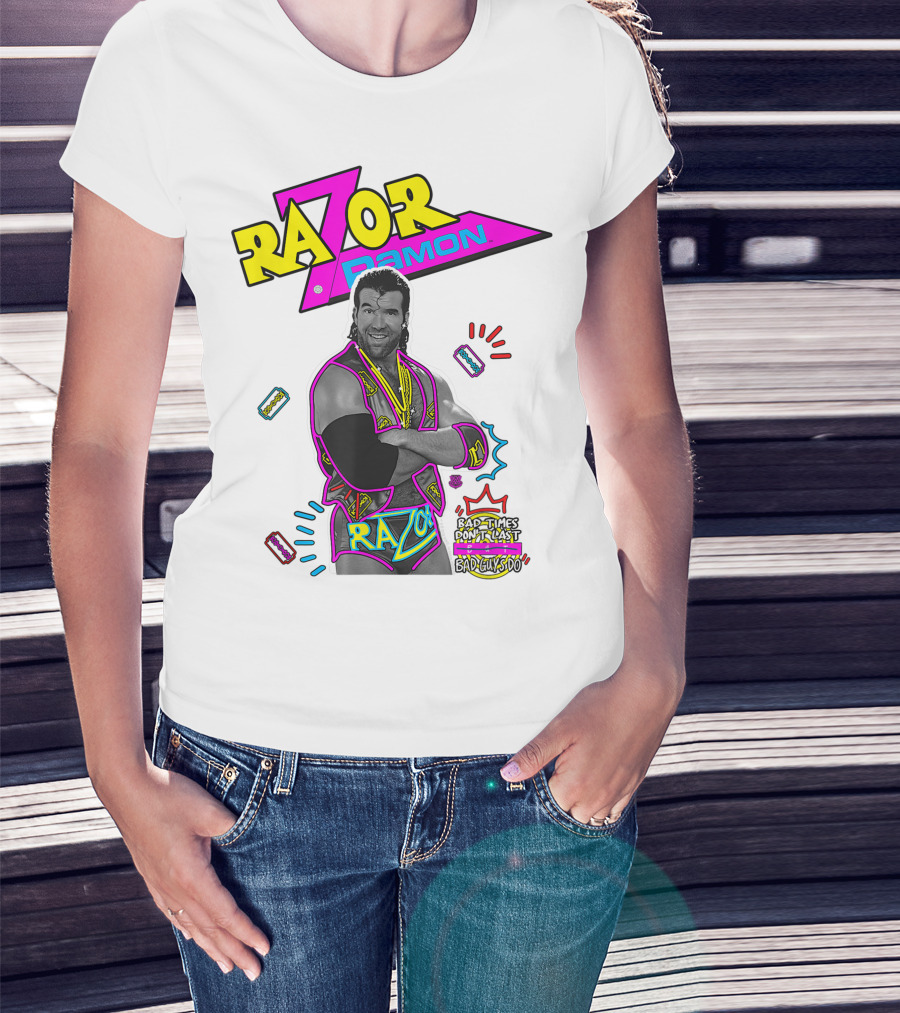 Razor Ramon Bad Times Don't Last But Bad Guys Do T-Shirt