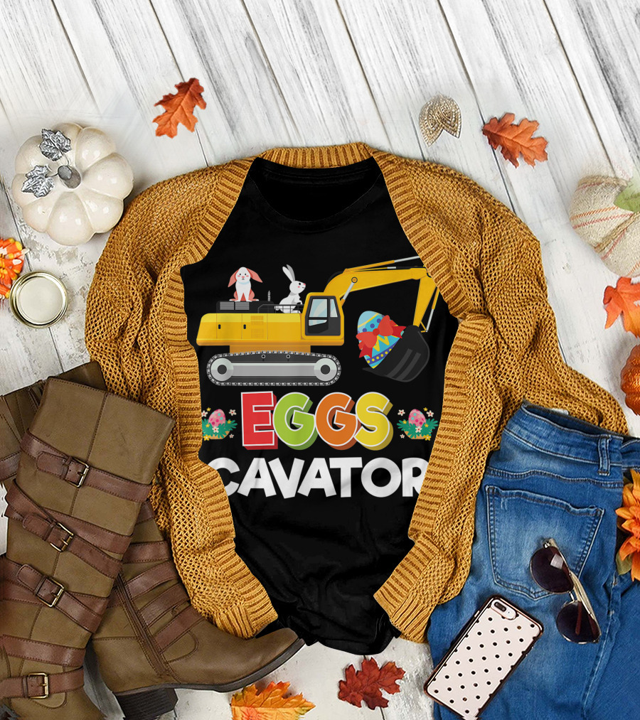 Eggscavator Easter Egg Hunt Bunny Excavator T-Shirt