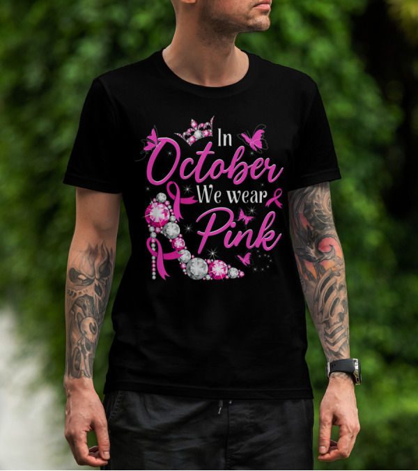 In October We Wear Pink Breast Cancer Awareness Rhinestone Crown Ribbon Butterflies T-Shirt