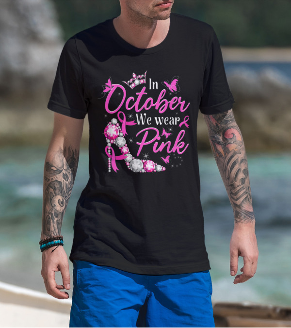 In October We Wear Pink Breast Cancer Awareness Rhinestone Crown Ribbon Butterflies T-Shirt