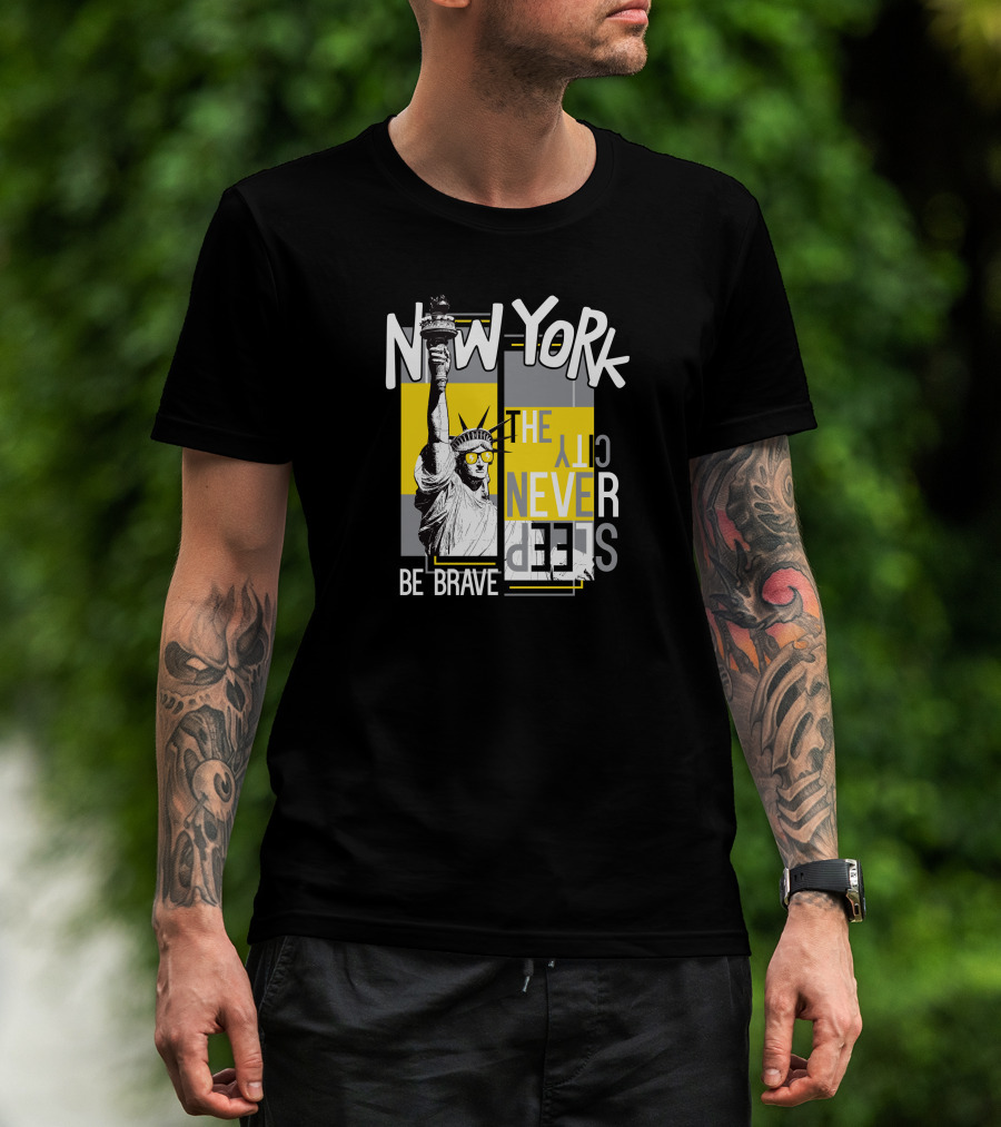 New York City Never Sleeps Statue Of Liberty Be Brave T-Shirt