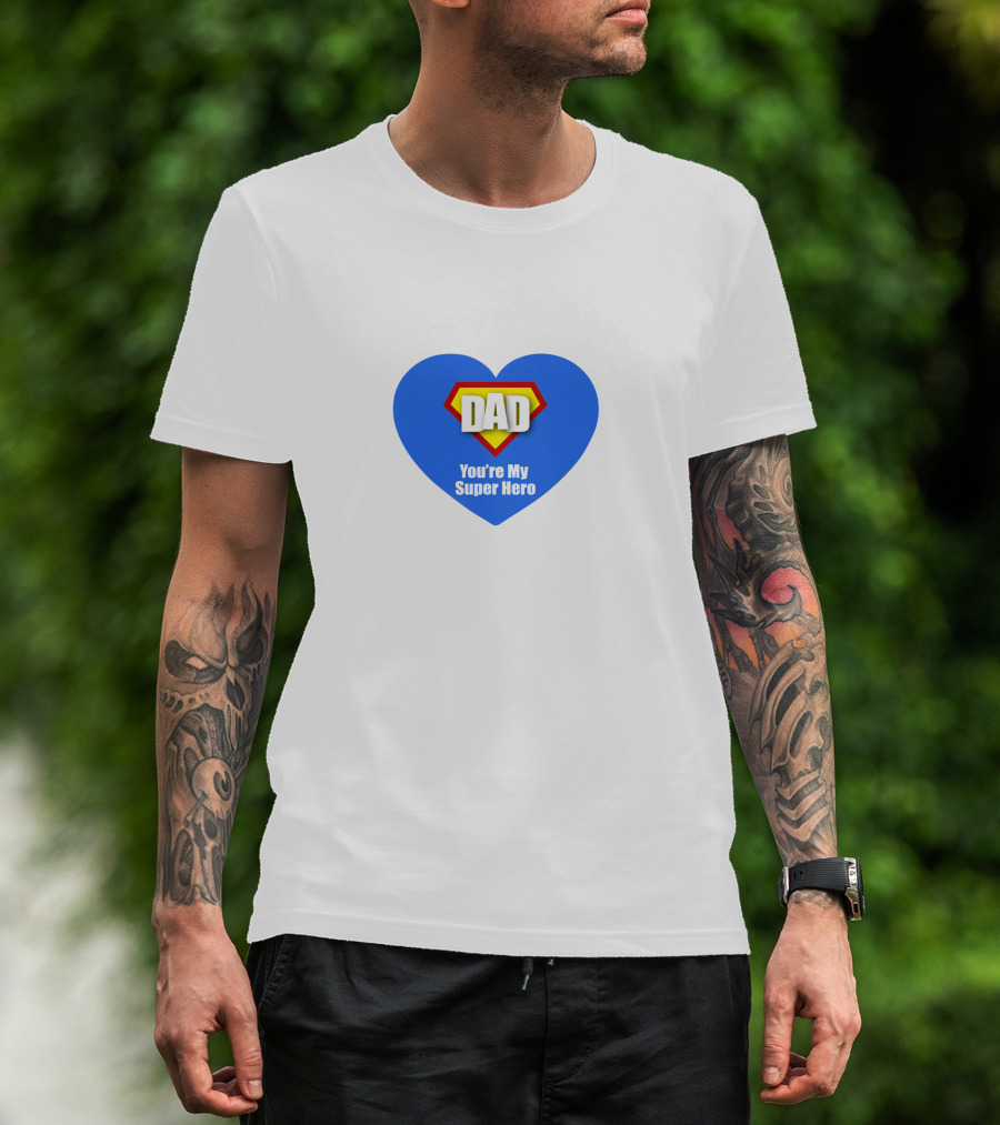 Dad You're My Super Hero Heart Badge T-Shirt