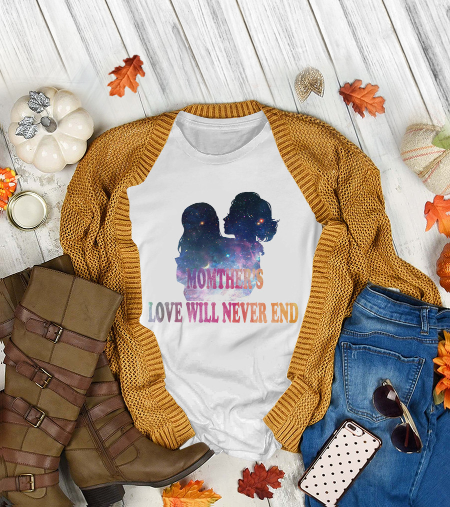 Momther's Love Will Never End Cosmic T-Shirt