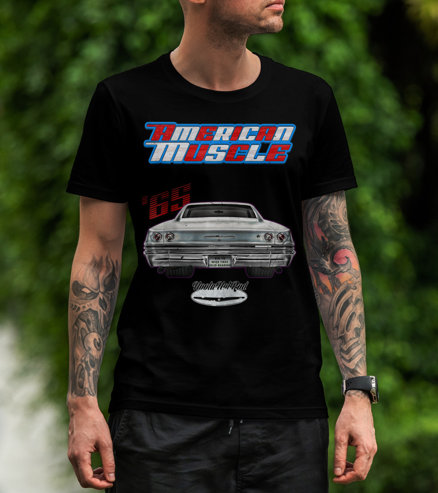 American Muscle '65 Big V8 Wide Tires Solid Rearend Uoola Ha Raa Hot Rod T-Shirt