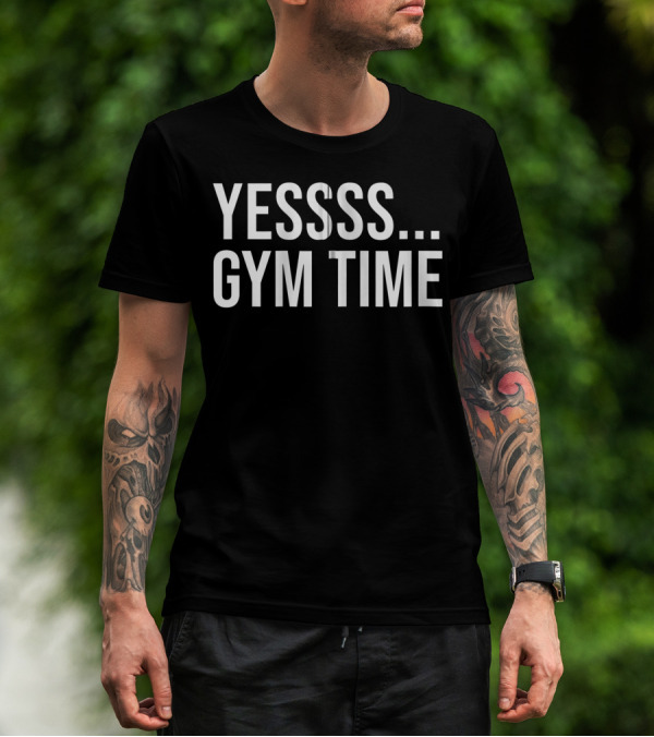 Yessss Gym Time Cool Workout Saying Fitness Bodybuilding Gym I Yessss Zip T-Shirt