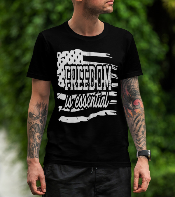 Freedom Is Essential American Flag Patriot USA Decor Zip T-Shirt