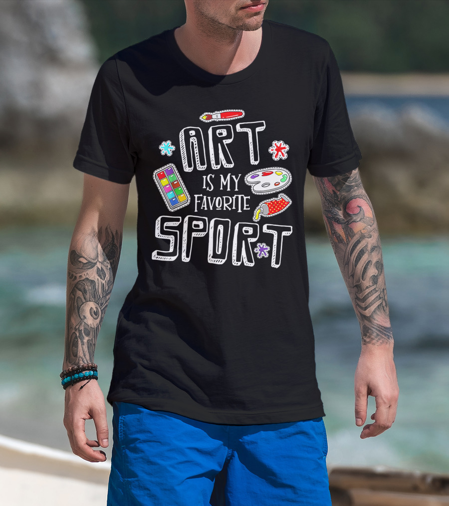 Art Is My Favorite Sport Painter's Palette Brushes Colors T-Shirt