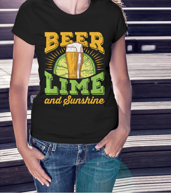 Beer Lime And Sunshine Cool Alcoholic Drink Drinker T-Shirt