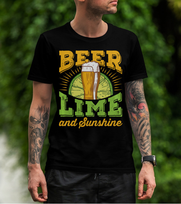 Beer Lime And Sunshine Cool Alcoholic Drink Drinker T-Shirt