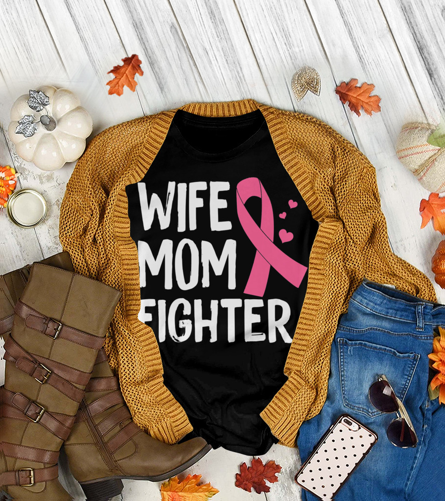 Wife Mom Fighter Pink Ribbon Warrior Breast Cancer Awareness October T-Shirt