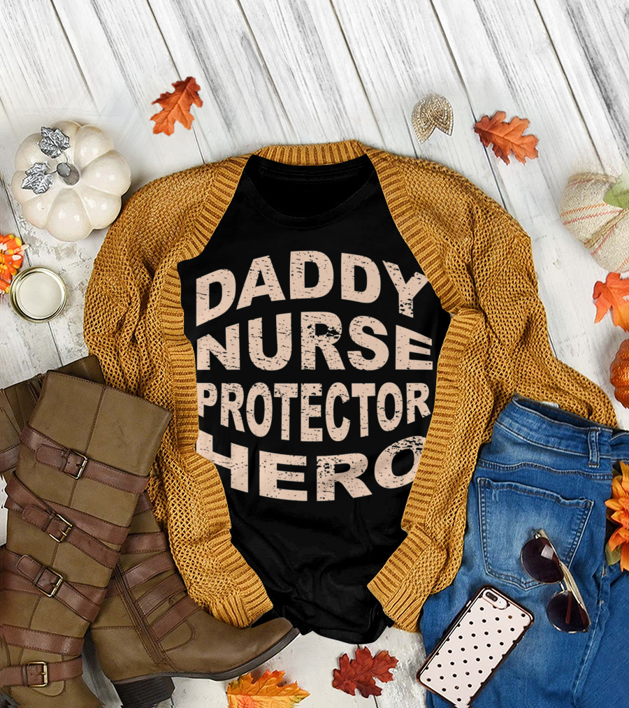 Daddy Nurse Protector Hero T-Shirt