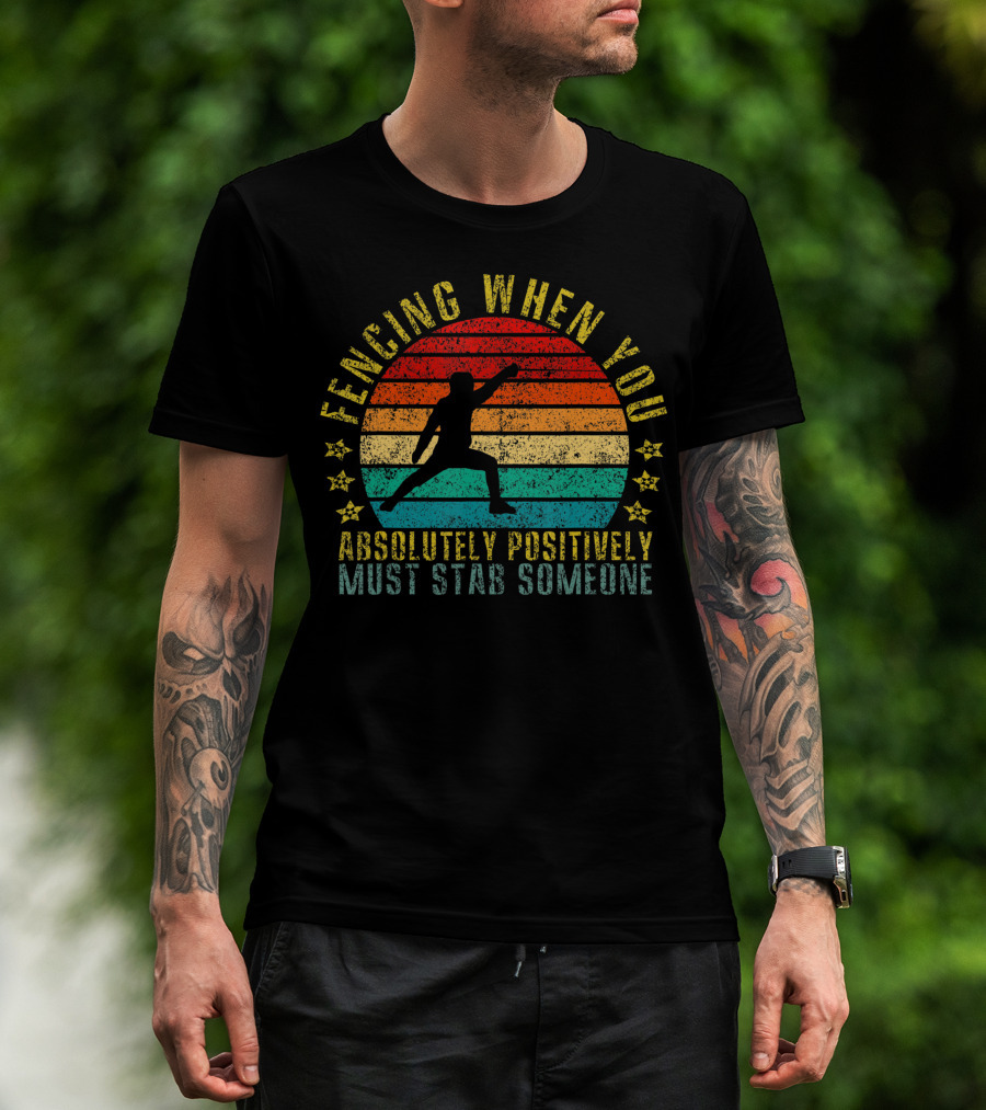 Fencing When You Absolutely Positively Must Stab Someone Retro Sunset T-Shirt