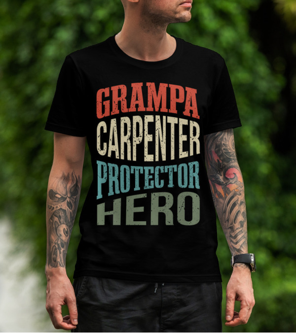 Grampa Carpenter Protector Hero Grandpa Profession T-Shirt
