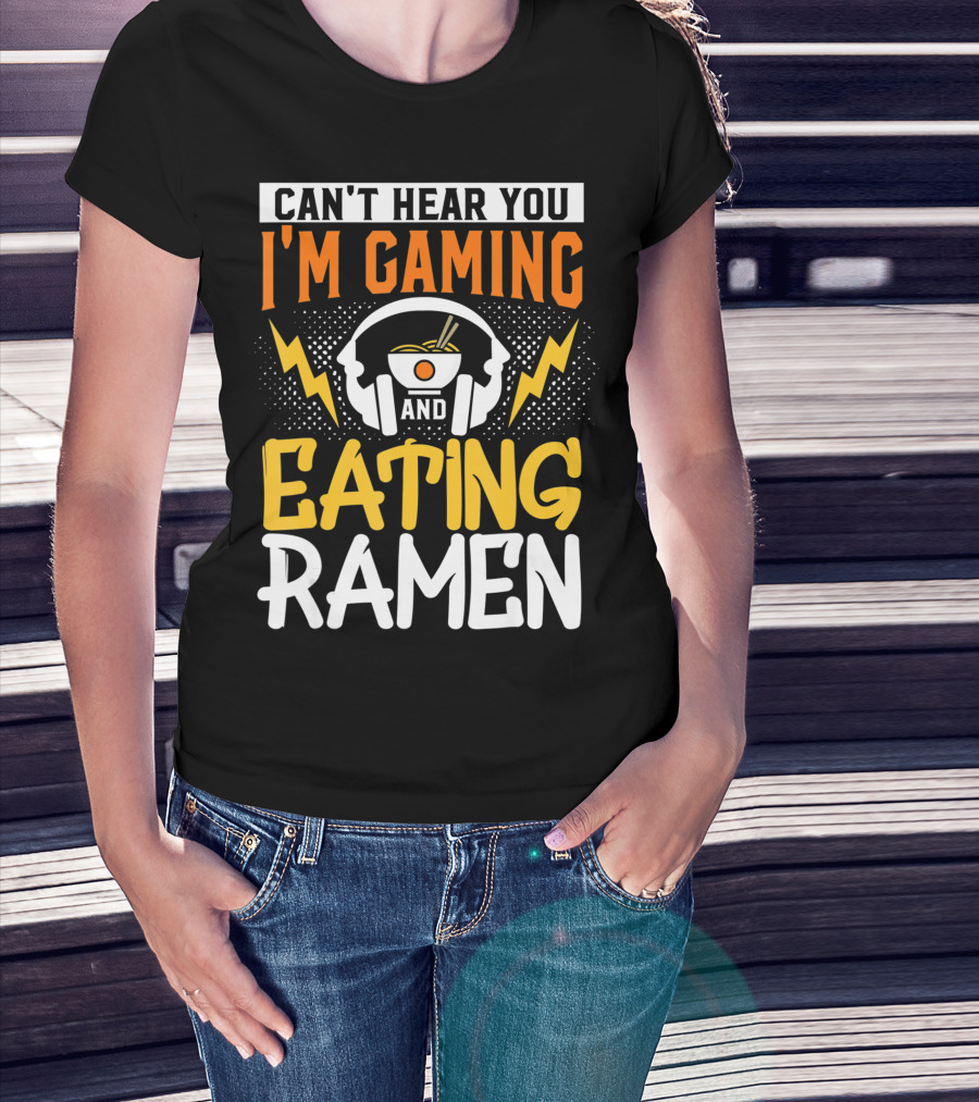 I Can't Hear You I'm Gaming And Eating Ramen Headphones Ramen Bowl Lightning Graphics T-Shirt