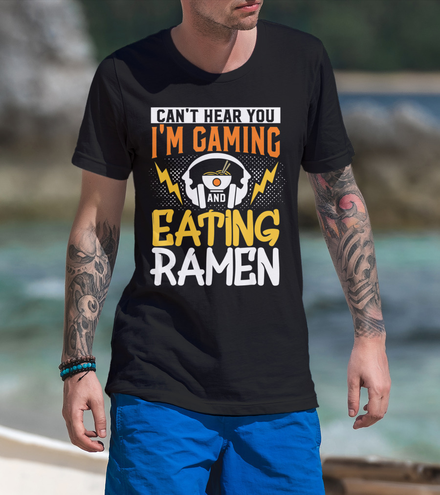 I Can't Hear You I'm Gaming And Eating Ramen Headphones Ramen Bowl Lightning Graphics T-Shirt