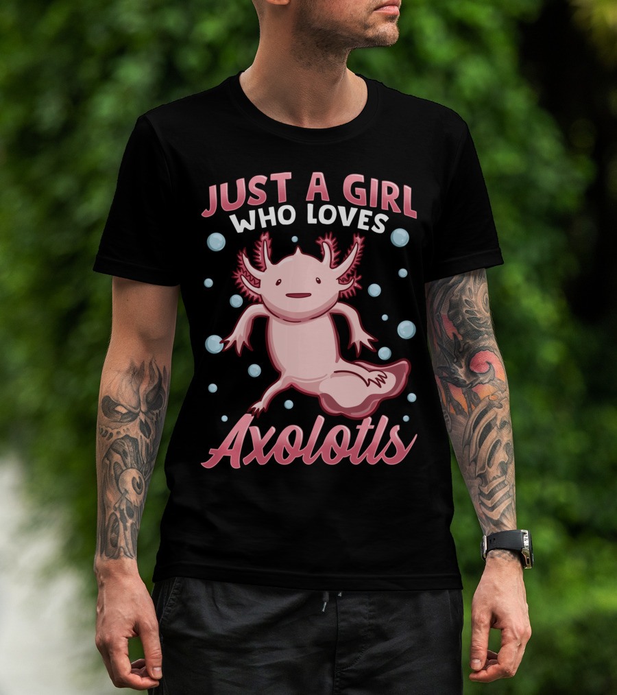 Just A Girl Who Loves Axolotls Cute Axolotl T-Shirt
