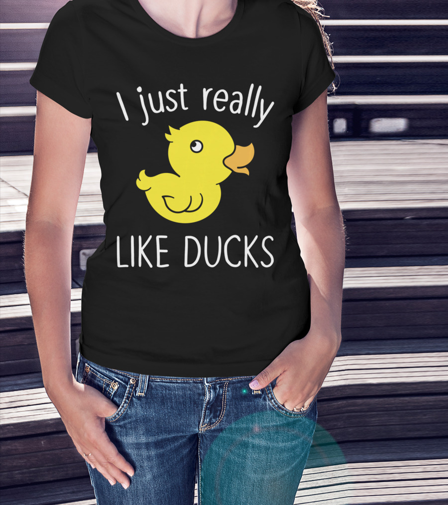 I Just Really Like Ducks Duck Lover T-Shirt
