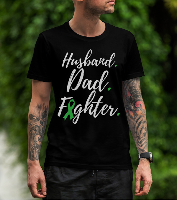 Husband Dad Fighter Lymphoma Awareness Green T-Shirt