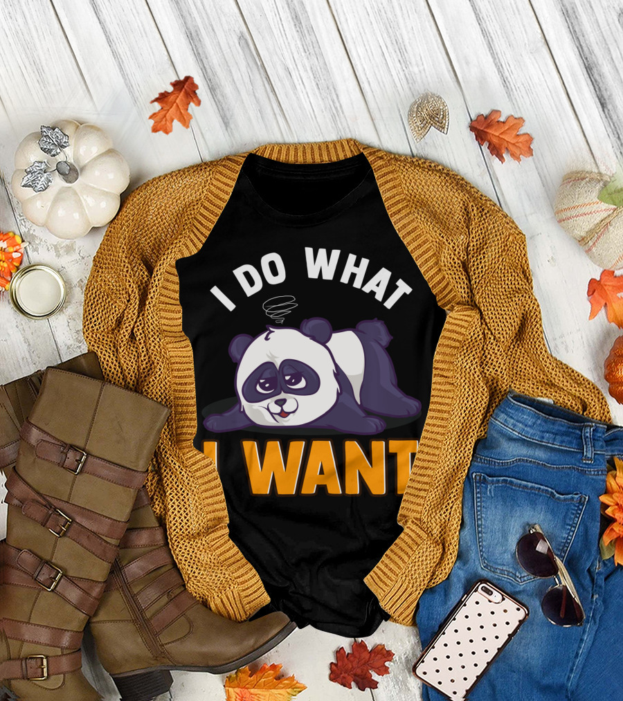 Panda Bear Cute Sleepy Lazy I Do What I Want T-Shirt