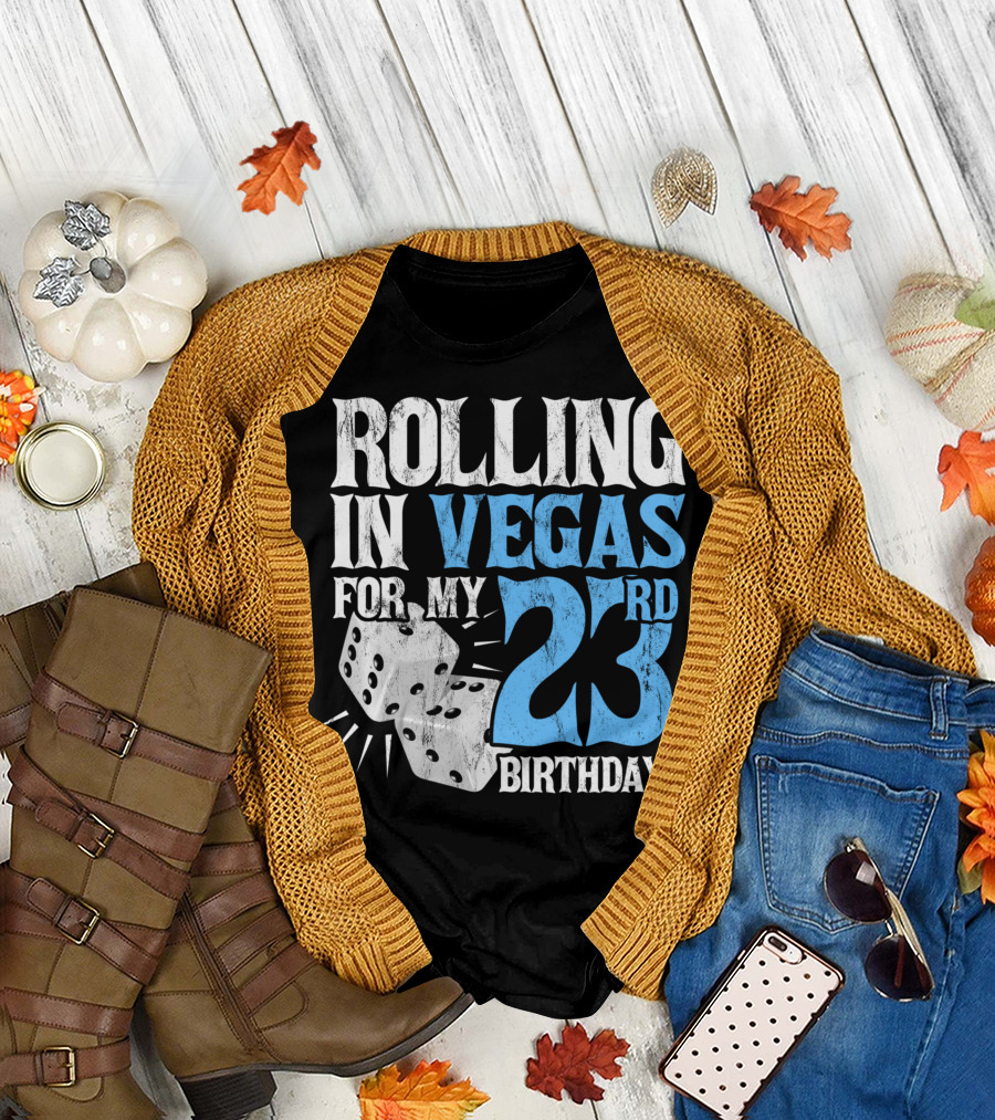 Rolling In Vegas For My 23rd Birthday with Dice T-Shirt