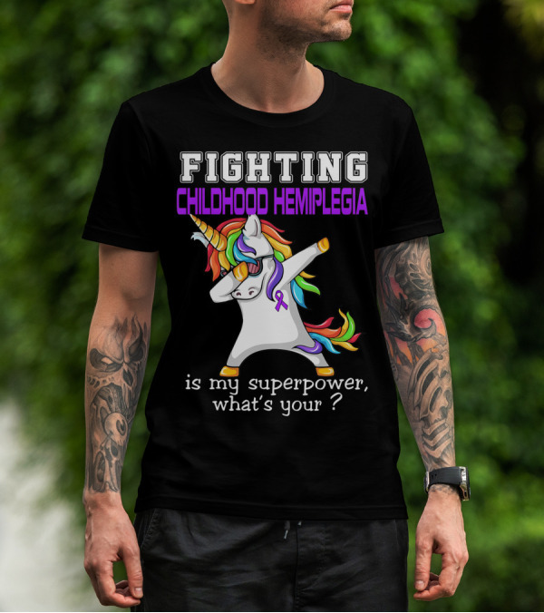 Fighting Childhood Hemiplegia Unicorn Is My Superpower What's Your? T-Shirt