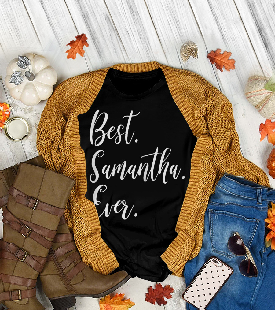 Best Samantha Ever Personalized First Name T-Shirt