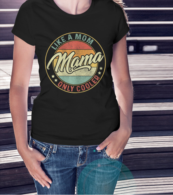 Mama Like A Mom Only Cooler Vintage Sunset T-Shirt