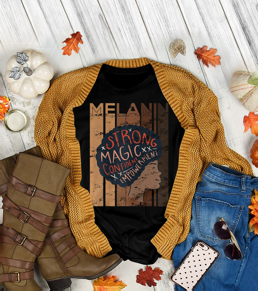 Melanin Strong Magic Confident Empowerment African History BHM T-Shirt