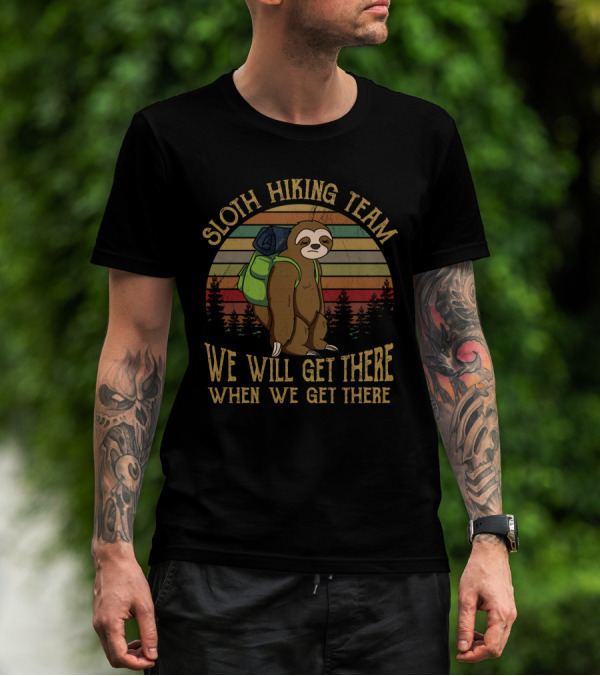 Sloth Hiking Team Retro Backpack Adventure We Will Get There T-Shirt