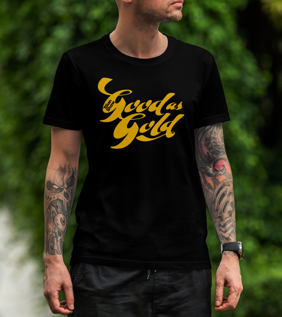 Tolanshaw Good As Gold Stylized Text T-Shirt