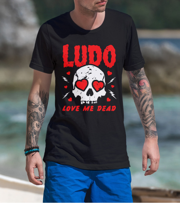 Ludo Love Me Dead Skull Heart Eyes T-Shirt