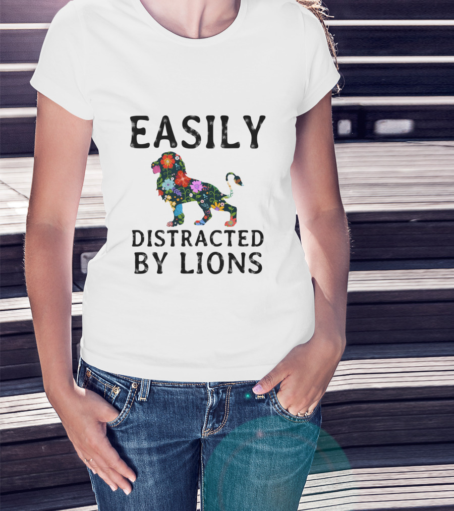 Easily Distracted By Lions With Vibrant Floral T-Shirt