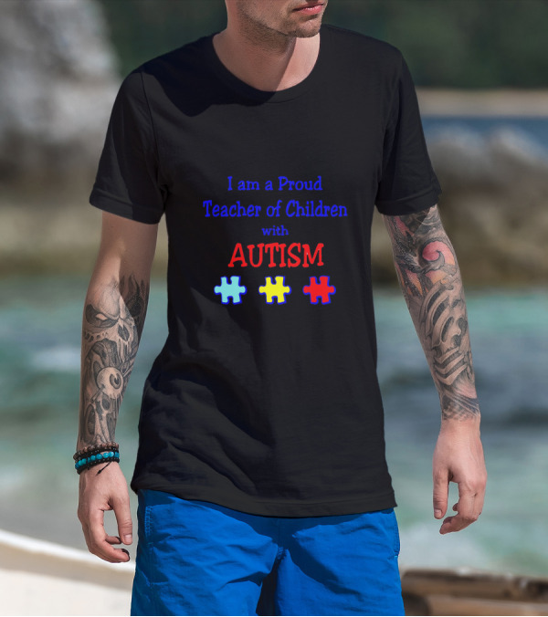Proud Teacher Of Children With Autism Featuring Autism Puzzle Pieces T-Shirt