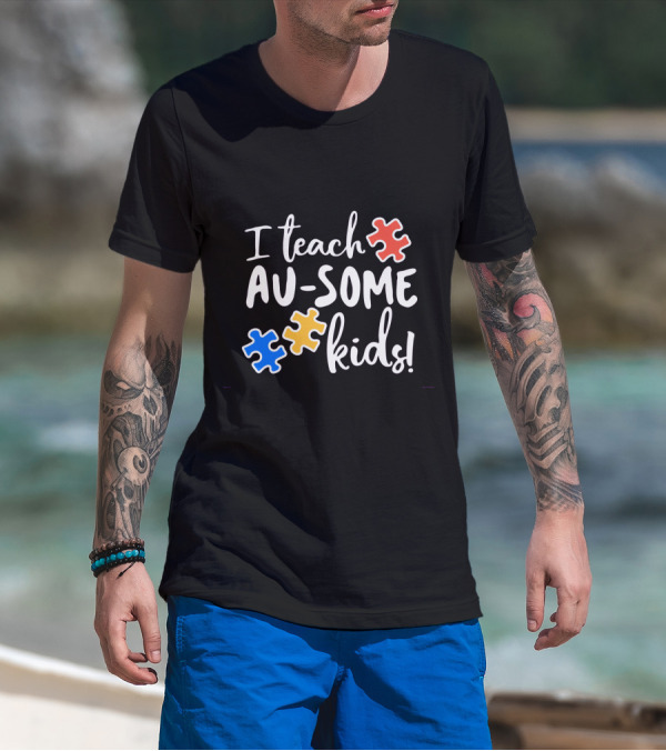 I Teach Au-Some Kids Autism Awareness Puzzle Pieces T-Shirt