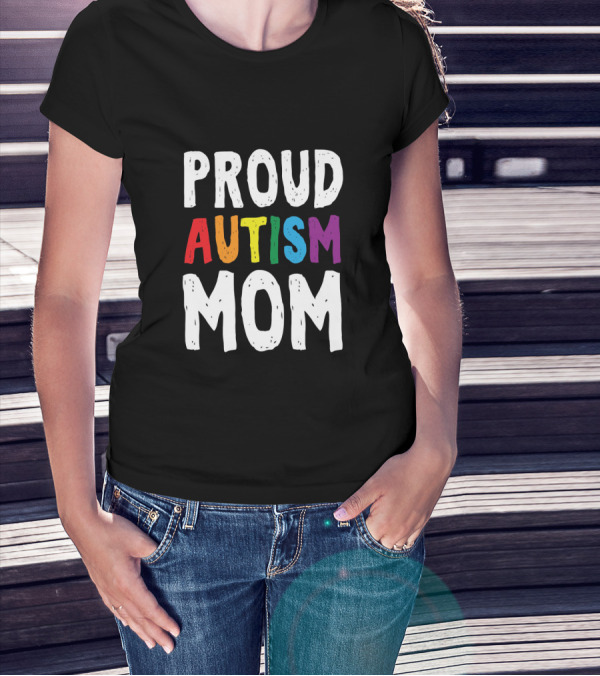 Proud Autism Mom Colorful Support And Awareness T-Shirt