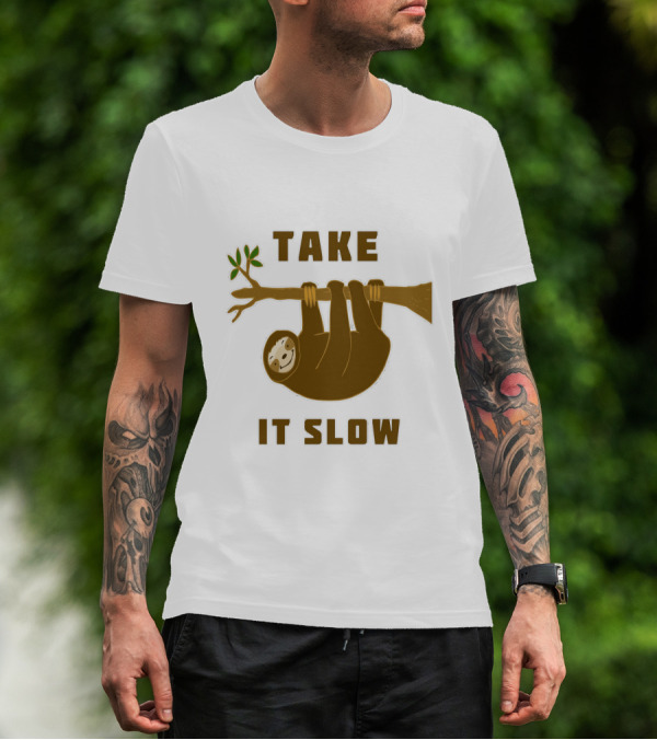 Take It Slow Sloth Hanging On Branch T-Shirt