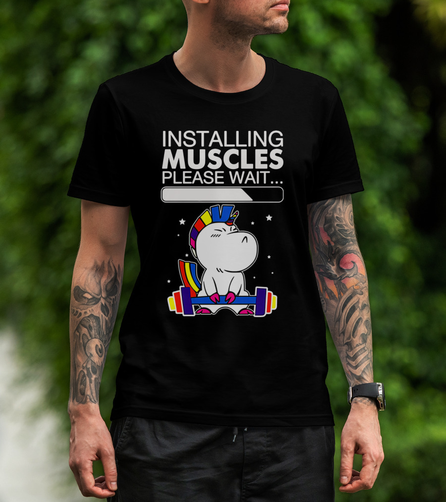 Installing Muscles Please Wait Unicorn Lifting Weights Rainbow Barbell T-Shirt