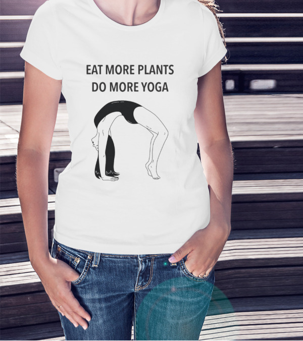 Eat More Plants Do More Yoga Handstand Pose T-Shirt
