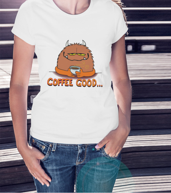 Coffee Good Monster Holds Cup To Appease The Soulistic Beasts T-Shirt