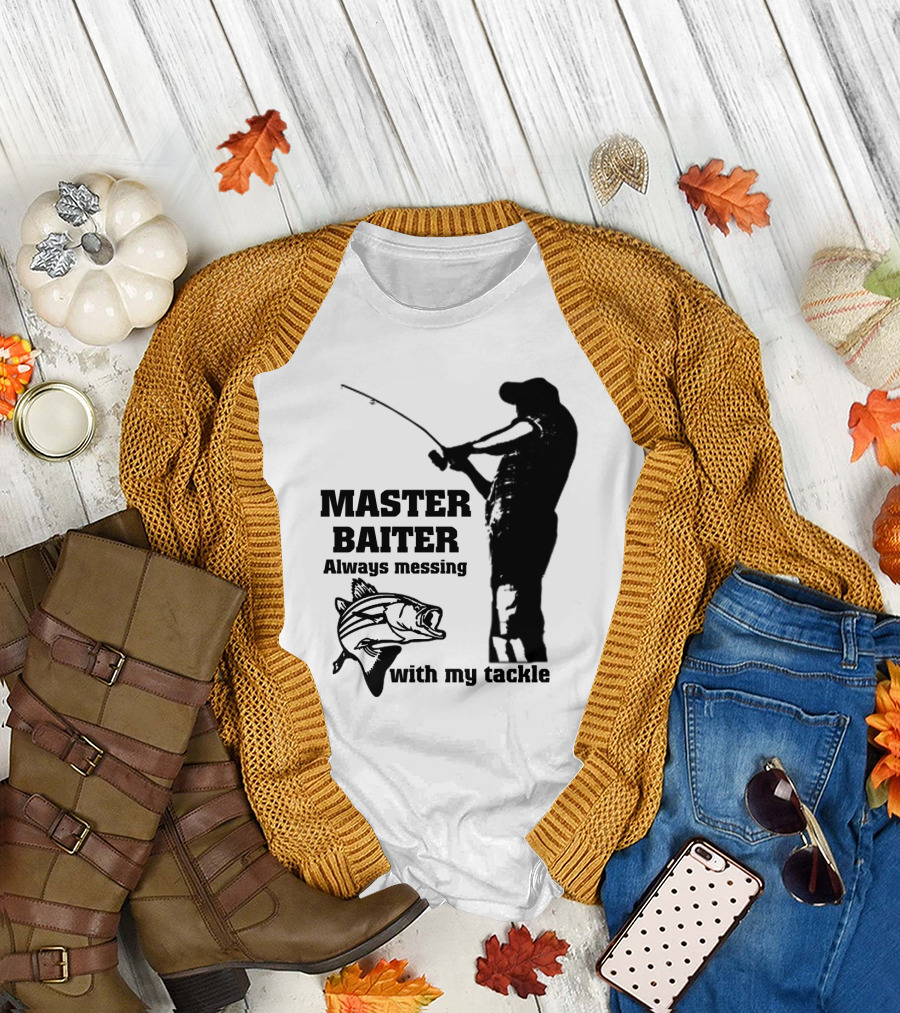 Master Baiter Always Messing with My Tackle Fisherman Silhouette and Fish T-Shirt