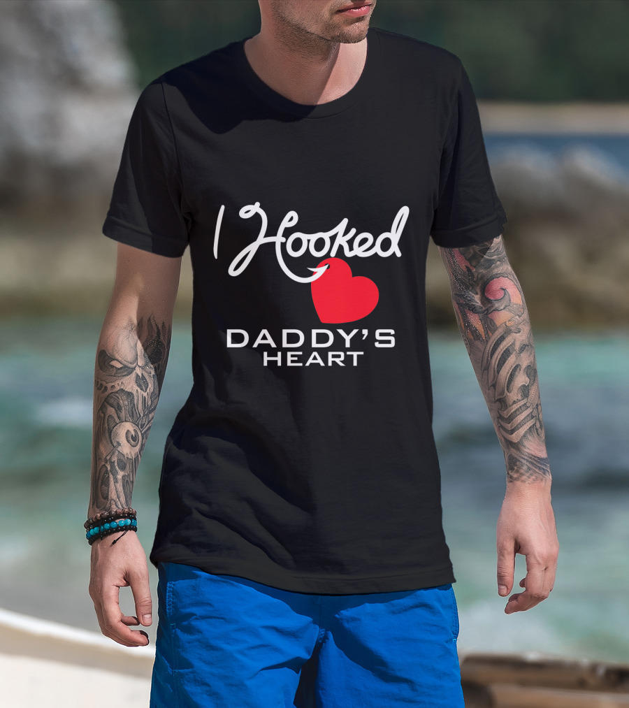 I Hooked Daddy's Heart With Red Heart T-Shirt
