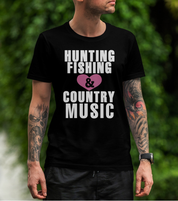 Hunting Fishing And Country Music Heart T-Shirt