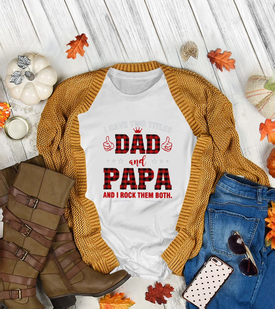 I Have Two Titles Dad and Papa Thumbs Up Plaid Text and Stars T-Shirt