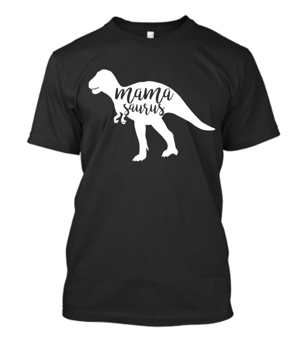 Mama Saurus Dinosaur Mother's Day T-Rex T-Shirt
