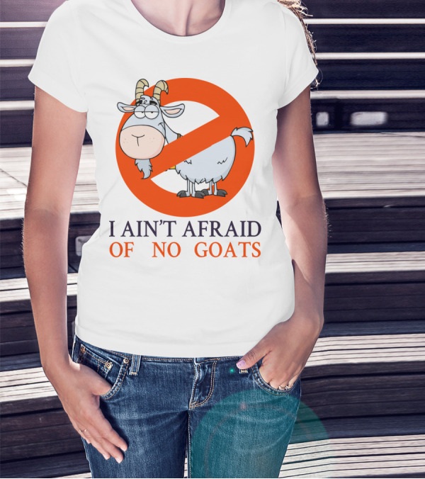 I Ain't Afraid Of No Goats Funny Cartoon Image With Red Prohibition Circle And Cute Goat T-Shirt