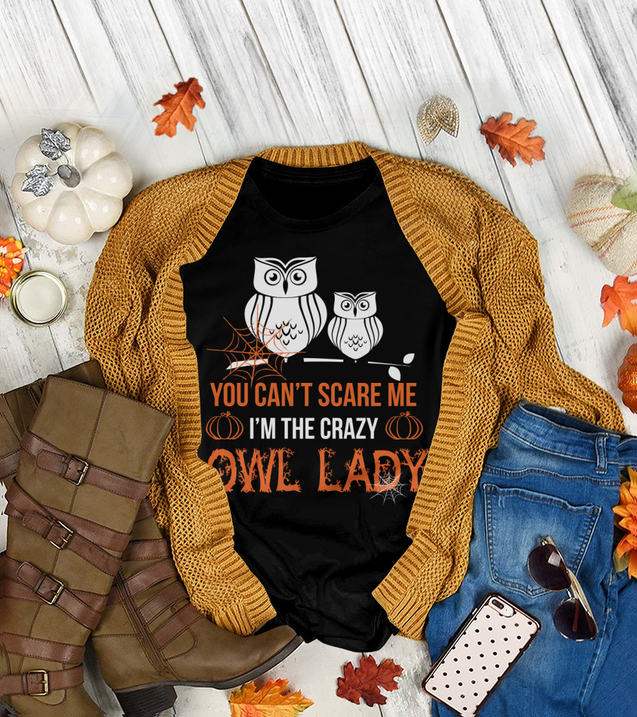 You Can't Scare Me I'm the Crazy Owl Lady Halloween Pumpkins and Spider Webs T-Shirt