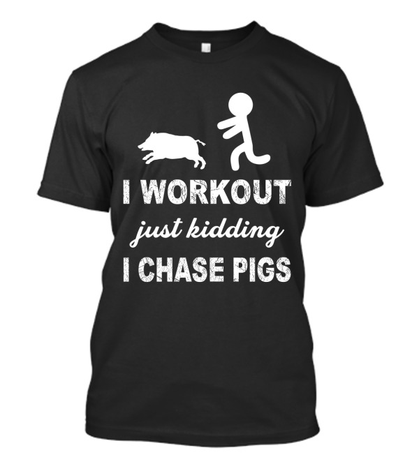 Workout Humor With Stick Figure And Pig Chase Adventure T-Shirt