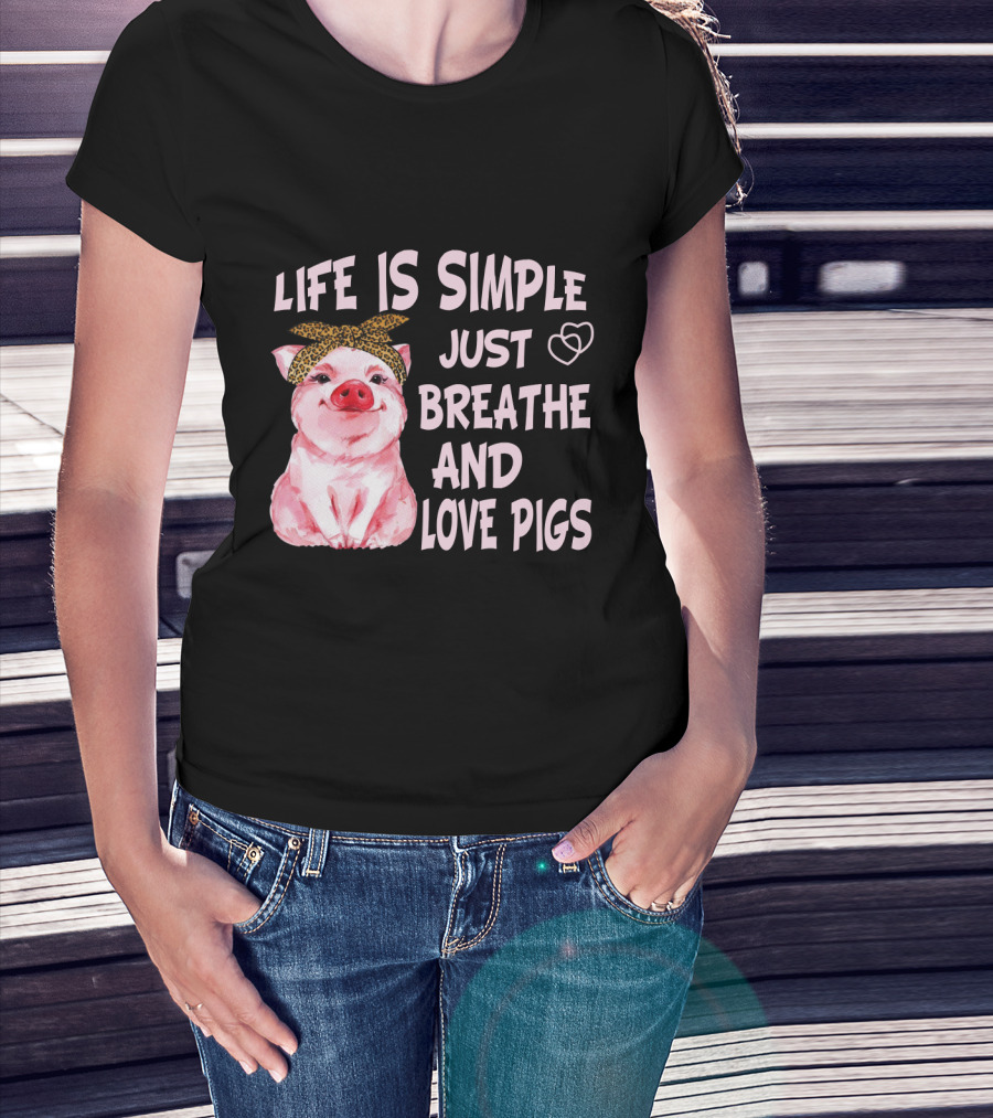 Life Is Simple Just Breathe And Love Pigs Cute Pink Pig With Bandana And Heart Symbols T-Shirt