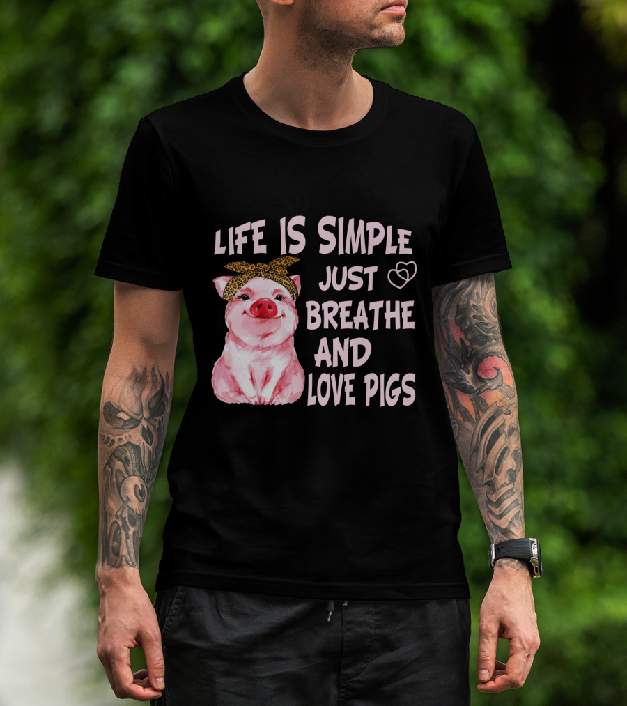 Life Is Simple Just Breathe And Love Pigs Cute Pink Pig With Bandana And Heart Symbols T-Shirt