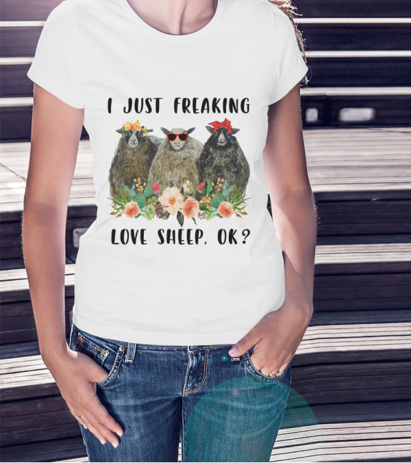 I Just Freaking Love Sheep OK Funny Floral Sheep Trio With Accessories T-Shirt